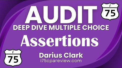 CPA Audit Exam-Assertions Revenue Cycle-Darius Clark-i75 CPA Review-