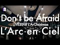 L&#39;Arc~en~Ciel &quot;Don&#39;t be Afraid&quot; | Drum Cover