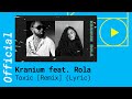 Kranium feat. Rola - Toxic [Remix] (Lyric Video)