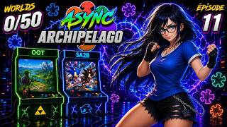 [NGS Async Archipelago #11] Celeste | Ocarina of Time & SA2B | Worlds: 0/50