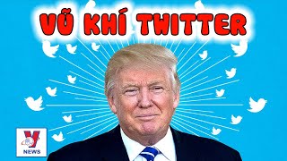 ‘Vũ khí Twitter’ làm nên nhiệm kỳ Tổng thống Trump - VNEWS