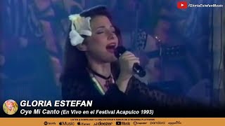 Gloria Estefan • Oye Mi Canto (En Vivo en el Festival Acapulco 1993)