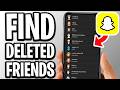 How To Find Deleted Friends On Snapchat - Full Guide
