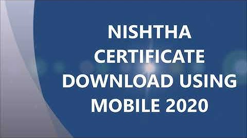 #NISHTHA #CERTIFICATE #DOWNLOAD #USING #MOBILE  TUTORIAL 2020