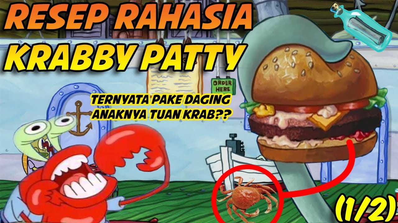 RESEP RAHASIA KRABBY PATTY (1/2) | TUAN KRAB PAKE DAGING ANAKNYA