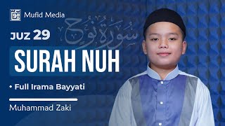 MUROTTAL ANAK JUZ 29 SURAH NUH FULL IRAMA BAYYATI 😍 || Muhammad Zaki