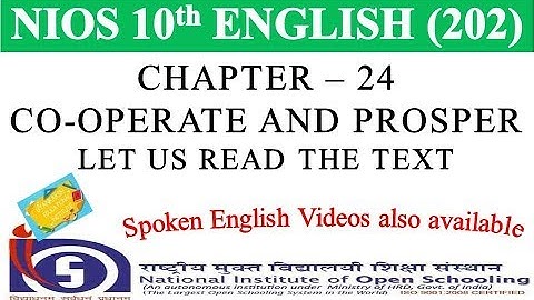 CHAPTER 24 – COOPERATE AND PROSPER – LET US READ THE TEXT | NIOS ENGLISH 202 | ENGLISH CLASS 10