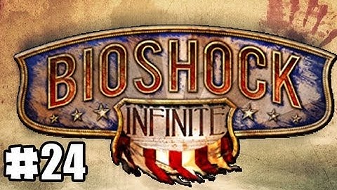 BIOSHOCK INFINITE - Part 24 - BOSS FIGHT!...? (GAMEPLAY-WALKTHROUGH) (HD)