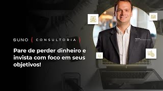 Suno Consultoria direciona seus objetivos com os investimentos!