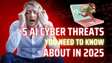5 AI Cyber Threats You Need To Know About In 2025