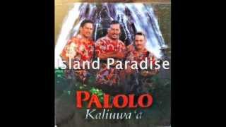 Video thumbnail of "ISLAND PARADISE - Palolo"