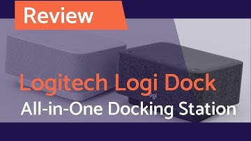 Logitech Logi Dock All-in-One Docking Station: Ready for Hybrid Work?