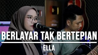 Berlayar Tak Bertepian - Ella  Live Cover Indah Yastami 