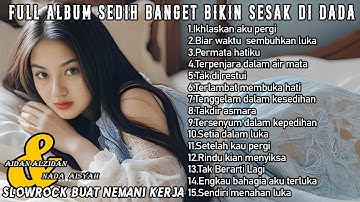 Lagu Enak Didengar Saat Santai Dan Kerja || Bagus Untuk Menaikan Mood Kerja Terbaru #lagusedih