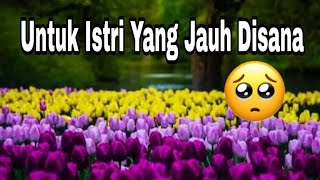 Kata Mutiara Untuk Istri yang jauh Disana ~ Kata kata Untuk Istri