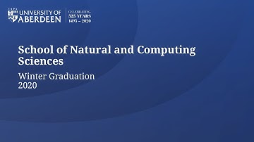 University of Aberdeen Winter Graduations 2020 - Natural and Computing Sciences