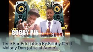 Education BY Bobby Pin ft Malony Dan
