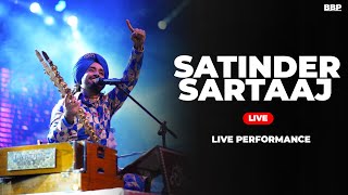 Kamaal Ho Gea | Satinder Sartaaj | Show 2023 | BBP Live | Latest Live Performance