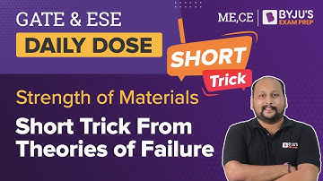 Strength of Materials | Short Trick From Theories of Failure | GATE & ESE 2024 | BYJU