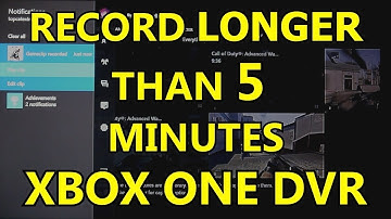 How To Record More Than 5 Minutes on Xbox One! NEW Tutorial 2017