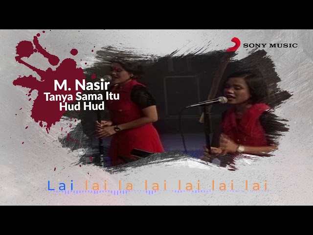 M. Nasir – Tanya Sama Itu Hud Hud (Official Lyric Video) class=