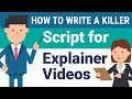 How to Write a KILLER Explainer Video Script 2020
