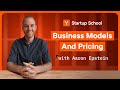 Startup business models and pricing  startup school