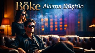 Böke - Aklıma Düştün (Slow Pop 2026)