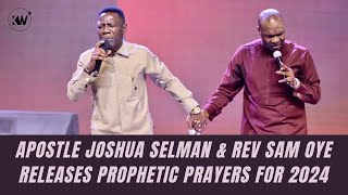 POWERFUL MOMENT WHERE APOSTLE JOSHUA SELMAN AND REV SAM OYE RAIN PROPHETIC DECREEES INTO 2024