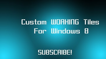 Custom WORKING Tiles for Windows 8 [HD]