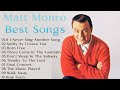 Greatest Hits Of Matt Monro - Matt Monro Full Songs Collection - Best Song of Matt Monro