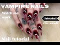 Halloween Vampire blood Nails! | Nail Tutorial| Watch me work