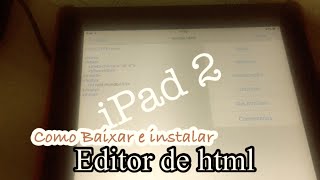 Como PROGRAMAR HTML COM IPAD 2 com Html editor pra iPad e IPhone