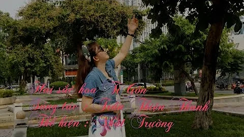 Hai sắc Hoa Tigôn. Sáng tác: Trần Thiện Thanh. Ca sĩ: Nhật Trường.