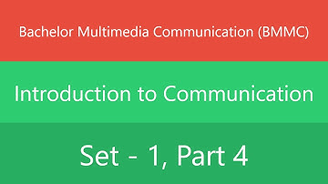 Bachelor Multimedia Communication (BMMC) | Introduction to Communication | Set 1 | Part 4 | Quiz