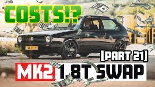 COSTS!? & POWER!!!! | VW Golf Mk2 1.8T swap [Part 21] | 4K