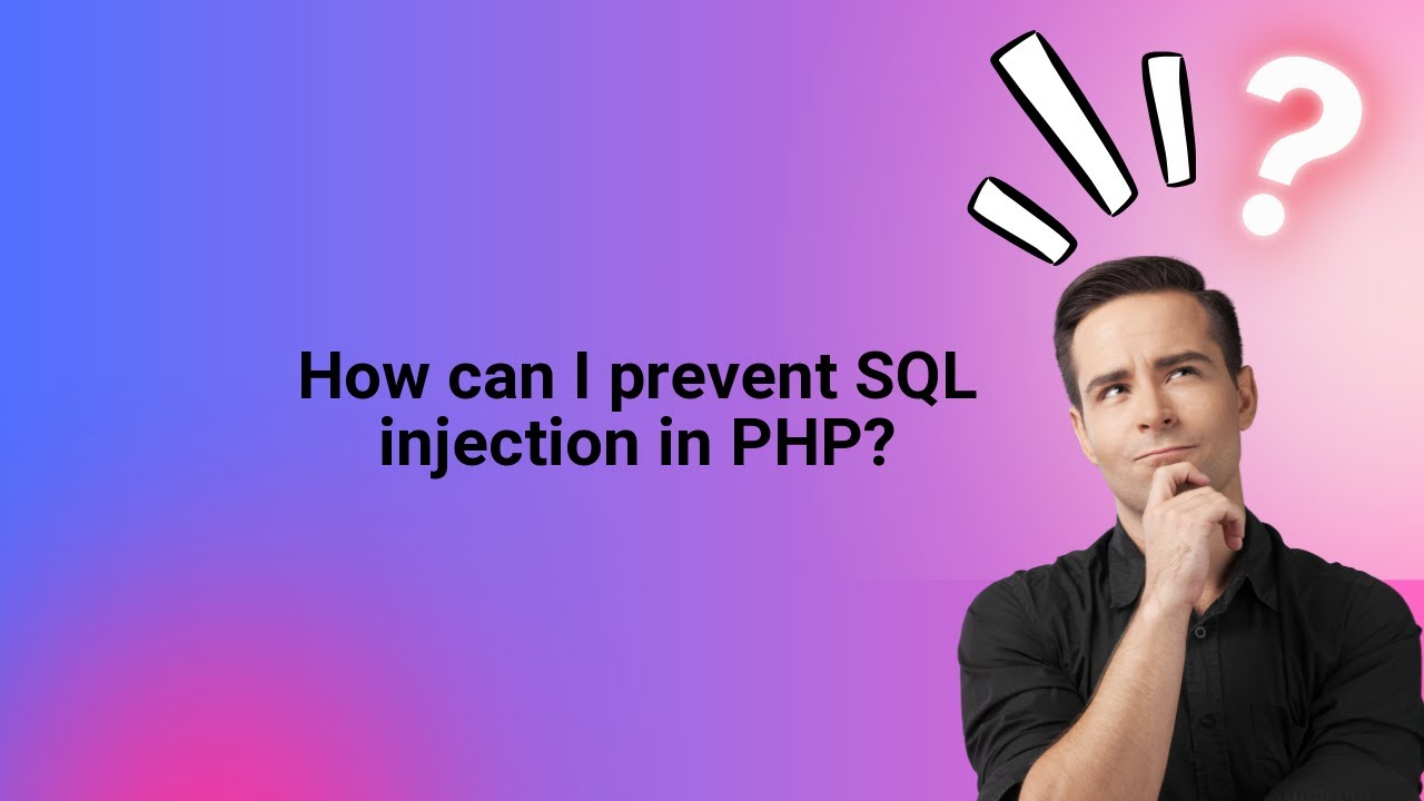 How can I prevent SQL injection in PHP? - YouTube