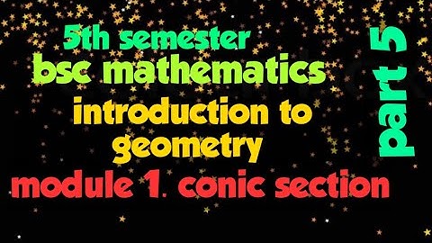 5th sem Bsc mathematics Introduction to geometry properties of conic. Tangent