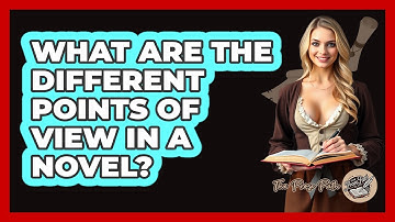 What Are The Different Points Of View In A Novel? - The Prose Path