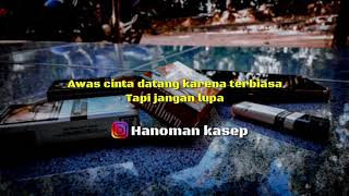 Awas cinta datang karena terbiasa