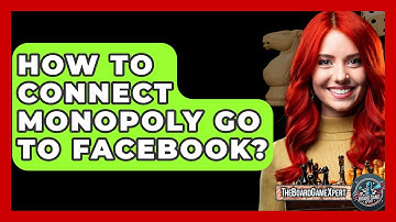 How To Connect Monopoly Go To Facebook? - The Board Game Xpert