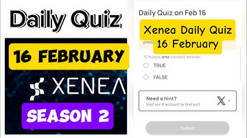 Xenea Wallet Daily Quiz 16 Feb | Xenea Wallet Quiz Answers Today 16 February | Xenea Wallet Season 2