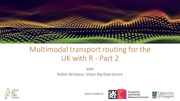 UBDC How to Guides - Multimodal Transport Routing for the UK with R Part 2