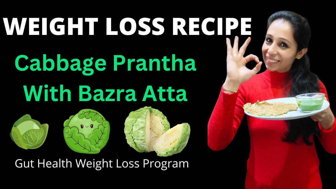Weight Loss Cabbage Prantha. Weight Loss Recipe in winter.Modere Gut