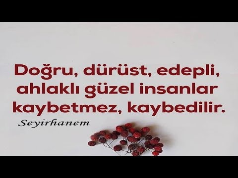 Doğru, dürüst, edepli, ahlaklı güzel insanlar kaybetmez, kaybedilir.