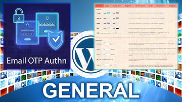GENERAL Settings: Email OTP Authenticator - 5.2.6 | A WordPress Plugin