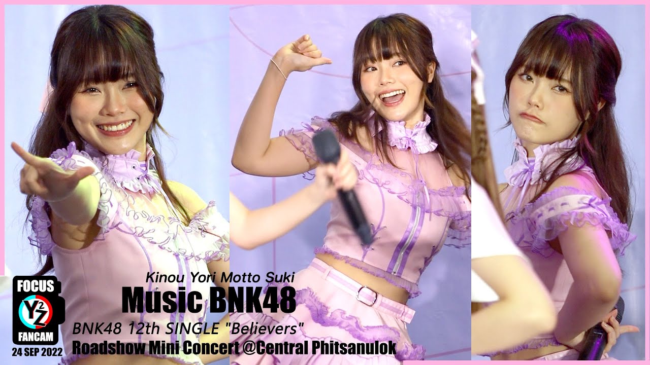 Music BNK48 Fancam - Kinou Yori Motto Suki | Roadshow Mini Concert @Central Phitsanulok 220924