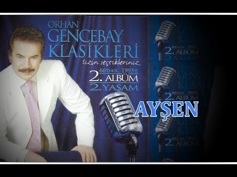 ORHAN GENCEBAY | AYŞEN [2001v]