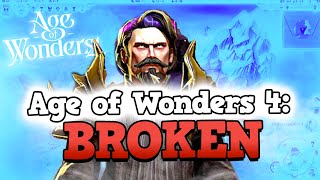 AGE OF WONDERS 4 IS A PERFECTLY BALANCED GAME WITH NO EXPLOITS  Everything Is Broken