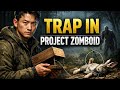 How to TRAP in Project Zomboid (Step by Step)